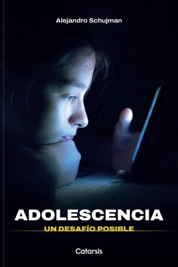 Adolescencia Schujman Desafíos Y Soluciones Familiares