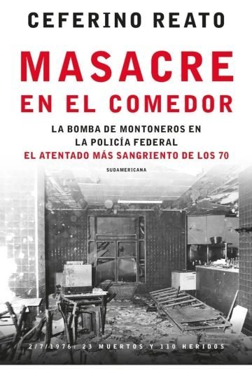 Masacre En El Comedor - Reato - Sudamericana - Libro