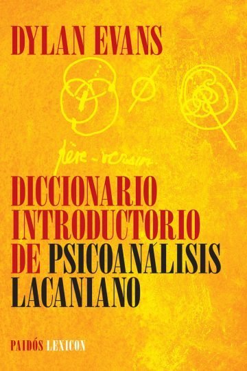 Diccionario Introductoriopsicoanálisis Lacaniano Dylan Evans: Diccionario Lacaniano - Psicoanálisis Edición Losada, De Dylan Evans. Paidós Editorial Paidós Lexicon, Tapa Blanda En Español