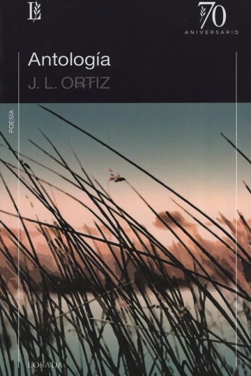 Antología Juan L. Ortiz Poesía Esencial