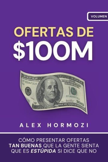 Ofertas De M: Como Presentar Ofertas Tan Buenas Que La, De Hormozi, Alex. Editorial Acquisition Publishing, Tapa Blanda En Español, 2023