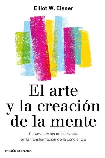 El Arte Y La Creación De La Mente Artes Visuales Transformac