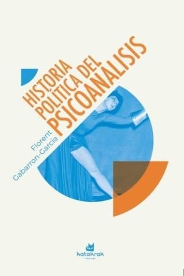 Historia Política Del Psicoanálisis Gabarron García