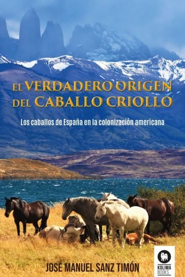 Verdadero Origen Caballo Criollo Historia Raza Libro