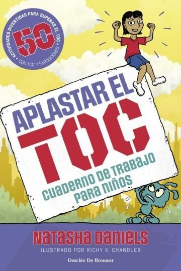 Aplastar El Toc: Cuaderno De Trabajo Para Niños, De Natasha Daniels. 1697 Editorial Desclee De Brouwer, Tapa Blanda, Edición 1 En Español, 2025