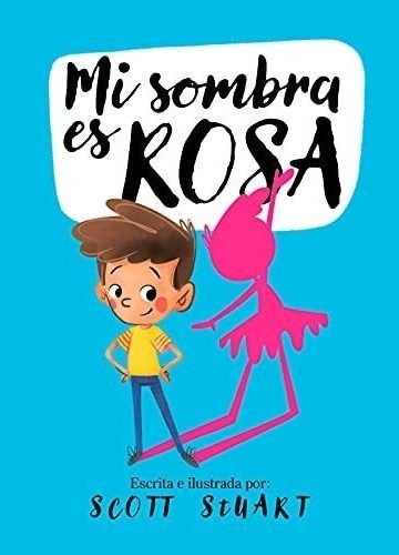 Mi Sombra Es Rosa Libro Infantil Diversidad