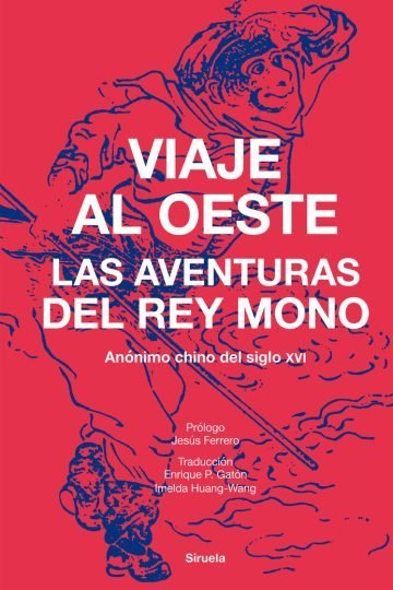 Viaje Oeste Aventuras Del Rey Mono Siruela Clasico Literatur