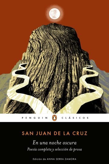 En Una Noche Oscura: Poesía Completa Y Selección De Prosa, De De La Cruz, San Juan. Serie Penguin Clásicos Editorial Penguin Clásicos, Tapa Blanda En Español, 2019
