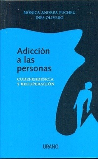 Adiccion A Las Personas - Pucheu, Olivero
