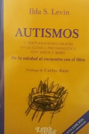 Autismos Y Perturbaciones Graves - Ilda Levin
