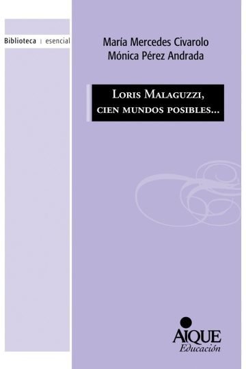 Loris Malaguzzi, Cien Mundos Posibles... - Maria Mercedes Ci