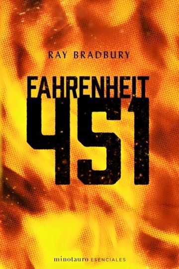 Bradbury Fahrenheit 451 Distopía Social Minotauro