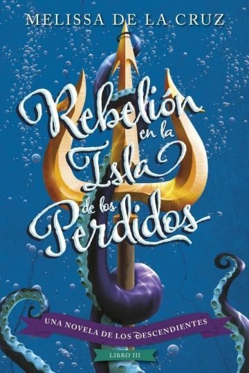Los Descendientes. Rebeliãâ³n En La Isla De Los Perdidos, De Disney. Editorial Libros Disney, Tapa Blanda En Español