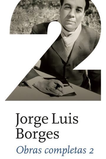 Borges Obras Completas 2 Cuentos Y Ensayos